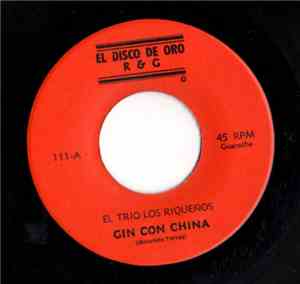 El Trio Los Riquenos - Gin Con China / El Espejo El Almanaque