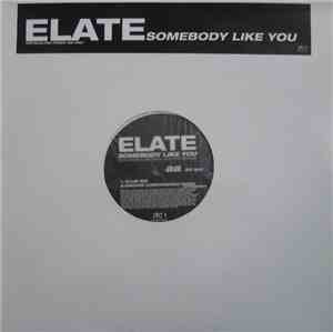 Elate - Somebody Like You