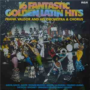 Frank Valdor - 16 Fantastic Golden Latin Hits