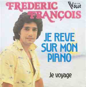 Frédéric François - Je Rêve Sur Mon Piano