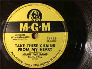 Hank Williams With His Drifting Cowboys - Take These Chains From My Heart / ...