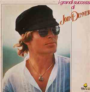 John Denver - I Grandi Successi Di John Denver