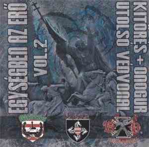 Kitörés + Onogur + Utolsó Védvonal - Egységben Az Erő Vol. 2