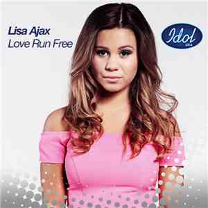 Lisa Ajax - Love Run Free
