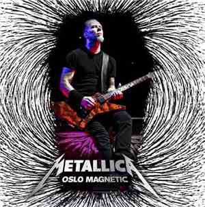 Metallica - Oslo Magnetic