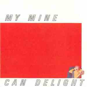 My Mine - Can Delight