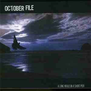 October File - A Long Walk On A Short Pier