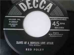 Red Foley - Slaves Of A Hopeless Love Affair