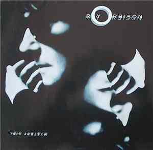 Roy Orbison - Mystery Girl