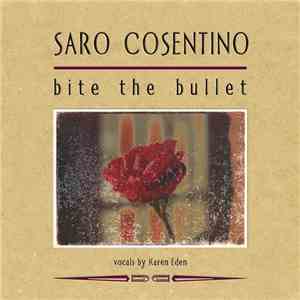Saro Cosentino - Bite The Bullet