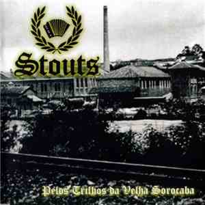 Stouts - Pelos Trilhos Da Velha Sorocaba