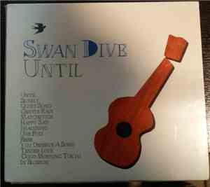 Swan Dive - Until
