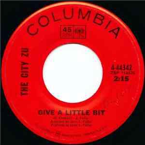 The City Zu - Give A Little Bit / I'll Find Another