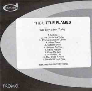 The Little Flames - The Day Is Not Today