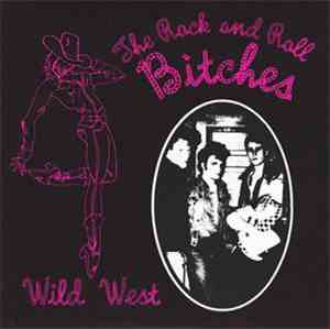 The Rock And Roll Bitches - Wild West