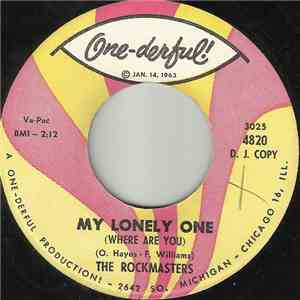 The Rockmasters - My Lonely One / A Wonderful Thing