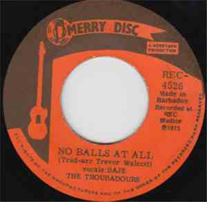 The Troubadours - No Balls At All / Gimme Some More
