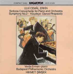 Ulvi Cemal Erkin – Hikmet Şimşek, The Budapest Philharmonic Orchestra, Verd ...