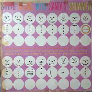 Unknown Artist - Swing Along With Santa's Snowmen