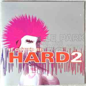 Various - It Got To Be HARD 2