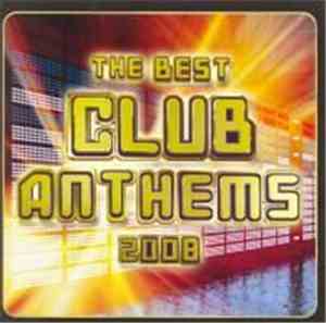 Various - The Best Club Anthems 2008