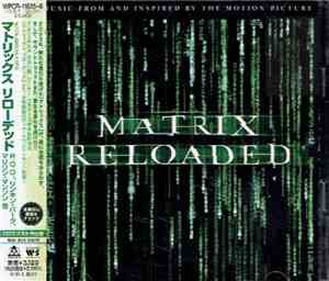 Various - The Matrix Reloaded: The Album = オリジナル・サウンドトラック　マトリックス・リローデッド