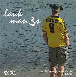 V.K. - Lauk Manęs