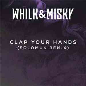 Whilk & Misky - Clap Your Hands (Solomun Remix)