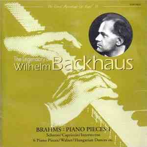 Wilhelm Backhaus - The Legendary Of Wilhelm Backhaus Vol. 5: Brahms: Piano  ...