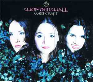 Wonderwall - Witchcraft