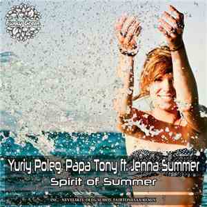 Yuriy Poleg, Papa Tony Ft. Jenna Summer - Spirit Of Summer