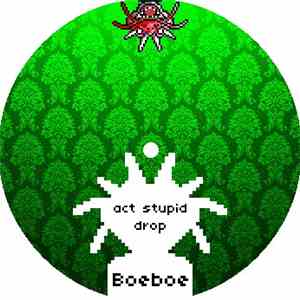 Boeboe - Act Stupid / Drop