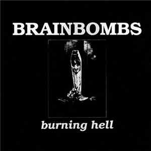 Brainbombs - Burning Hell
