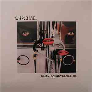 Chrome  - Alien Soundtracks II