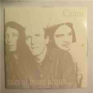Cräm - Tales Of Brave Ulysses....