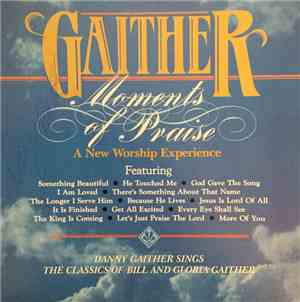 Danny Gaither - Moments Of Praise
