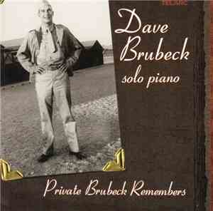 Dave Brubeck - Private Brubeck Remembers