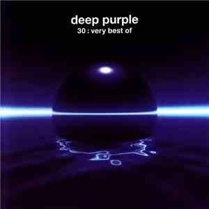 Deep Purple - 30: Very Best Of