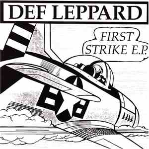 Def Leppard - First Strike E.P