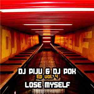 DJ Piju & DJ Pok - EP Vol. 4 - Lose Myself