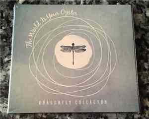 Dragonfly Collector - The World Is Your Oyster
