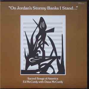 Ed McCurdy With Dana McCurdy - On Jordan's Stormy Banks I Stand... (Sacred  ...