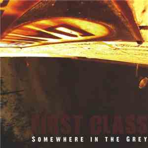 First Class  - Somewhere In The Grey