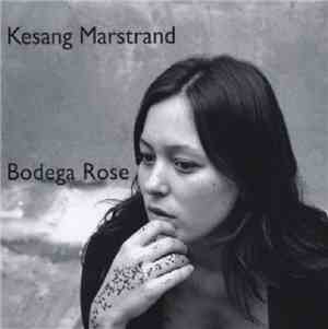 Kesang Marstrand - Bodega Rose