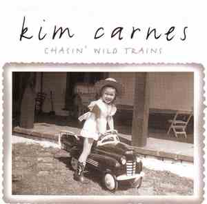 Kim Carnes - Chasin' Wild Trains