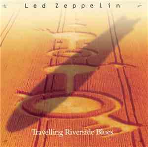 Led Zeppelin - Travelling Riverside Blues