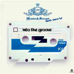 Master & Servant  feat. terri b! - Into The Groove