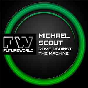 Michael Scout - Rave Against The Machine