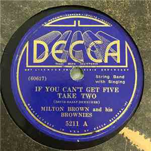 Milton Brown And His Brownies - If You Can't Get Five Take Two / Show Me Th ...