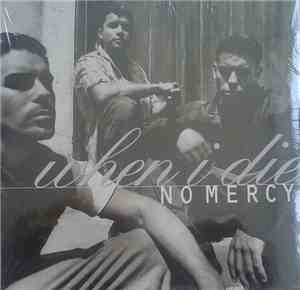 No Mercy - When I Die